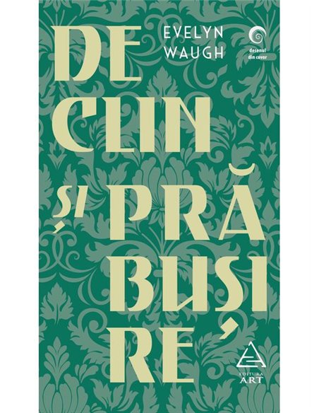 Declin si prabusire - Evelyn Waugh | Editura Art [necartonata]