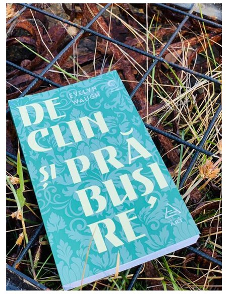 Declin si prabusire - Evelyn Waugh | Editura Art [necartonata]