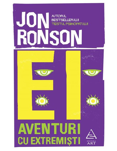 Ei: Aventuri cu extremisti - Jon Ronson | Editura Art [necartonata]