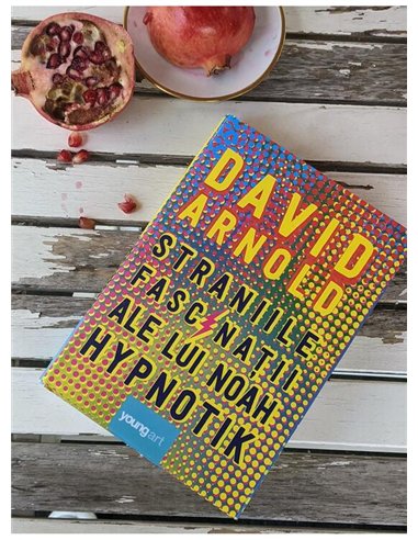 Straniile fascinatii ale lui Noah Hypnotik - David Arnold | Young Art [cartonata]