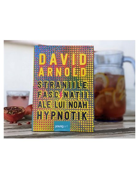 Straniile fascinatii ale lui Noah Hypnotik - David Arnold | Young Art [cartonata]