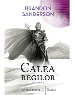 Calea regilor (vol. 1) - Brandon Sanderson | Paladin [cartonata]
