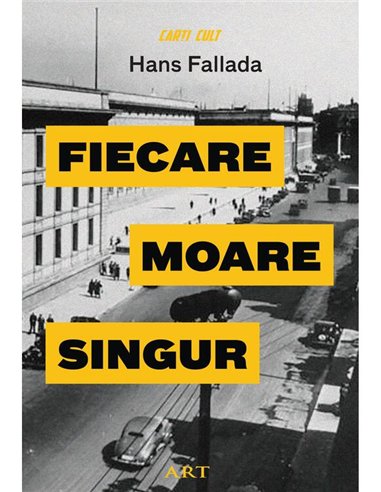 Fiecare moare singur - Hans Fallada | Editura Art [cartonata]