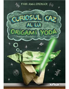 Curiosul caz al lui Origami Yoda - Tom Angleberger | Arthur [cartonata]