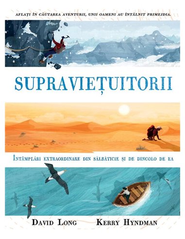 Supravietuitorii. Intamplari extraordinare din salbaticie si de dincolo de ea - David Long | Arthur [cartonata]