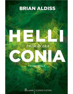 Helliconia Vol 1. Primavara - Brian Aldiss | Paladin [cartonata]