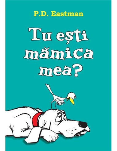 Tu esti mamica mea? - P. D. Eastman | Vlad si Cartea cu Genius [necartonata]