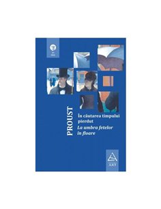 In cautarea timpului pierdut 2. La umbra fetelor in floare - Marcel Proust | Editura Art [cartonata]