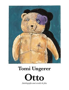 Otto. Autobiografia unui ursulet de plus - Tomi Ungerer | Vlad si Cartea cu Genius [cartonata]