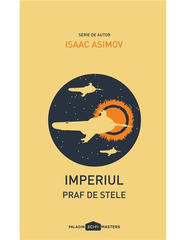 Imperiul II. Praf de stele - Isaac Asimov | Paladin [necartonata]