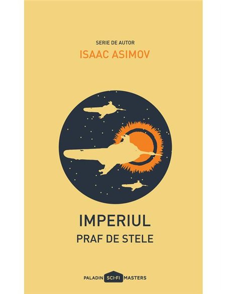 Imperiul II. Praf de stele - Isaac Asimov | Paladin [necartonata]
