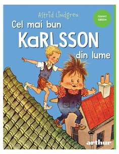 Cel mai bun Karlsson din lume - Astrid Lindgren | Arthur [cartonata]