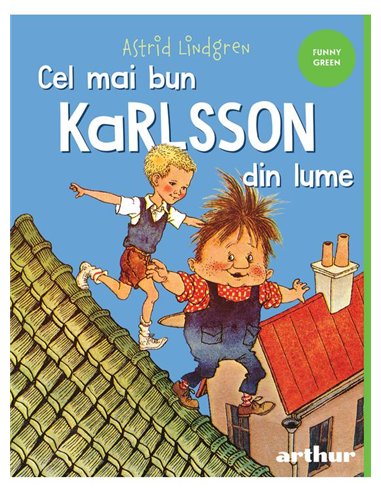 Cel mai bun Karlsson din lume - Astrid Lindgren | Arthur [cartonata]