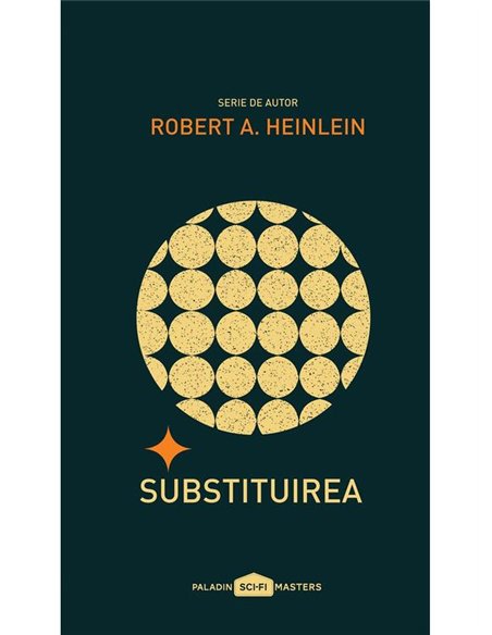 Substituirea - Robert A. Heinlein | Paladin [necartonata]