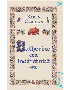 Catherine cea indaratnica - Karen Cushman | Young Art [necartonata]