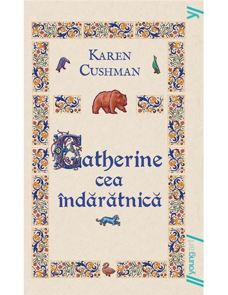 Catherine cea indaratnica - Karen Cushman | Young Art [necartonata]