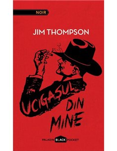 Ucigasul din mine - Jim Thompson | Paladin [cartonata]