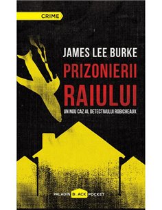 Prizonierii raiului - James Lee Burke | Paladin [cartonata]