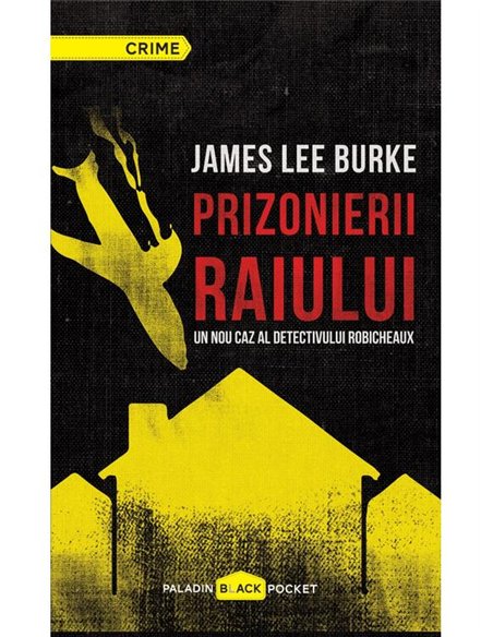 Prizonierii raiului - James Lee Burke | Paladin [cartonata]