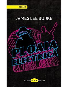 Ploaia electrica - James Lee Burke | Paladin [cartonata]
