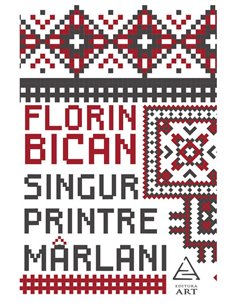 Singur printre marlani - Florin Bican | Editura Art [necartonata]