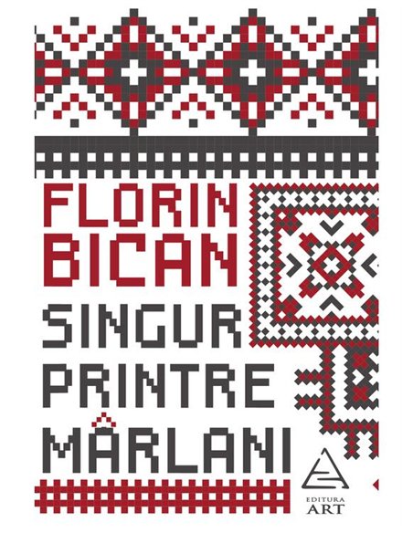 Singur printre marlani - Florin Bican | Editura Art [necartonata]