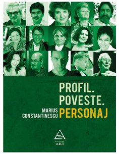 Profil. Poveste. Personaj. - Marius Constantinescu | Editura Art [necartonata]