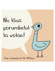 Nu lasa porumbelul la volan! - Mo Willems | Vlad si Cartea cu Genius [cartonata]