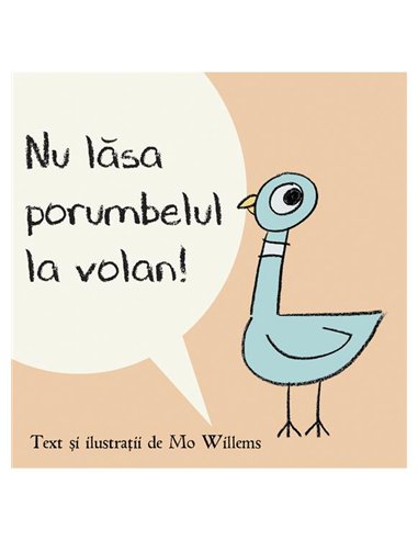 Nu lasa porumbelul la volan! - Mo Willems | Vlad si Cartea cu Genius [cartonata]