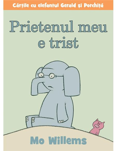 Prietenul meu e trist - Mo Willems | Vlad si Cartea cu Genius [cartonata]