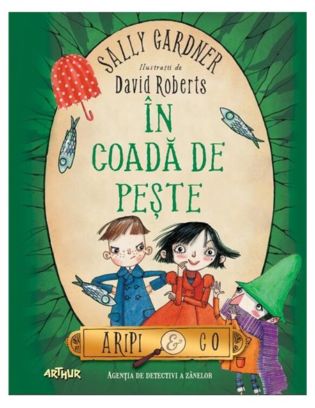 In coada de peste - Sally Gardner | Arthur [cartonata]