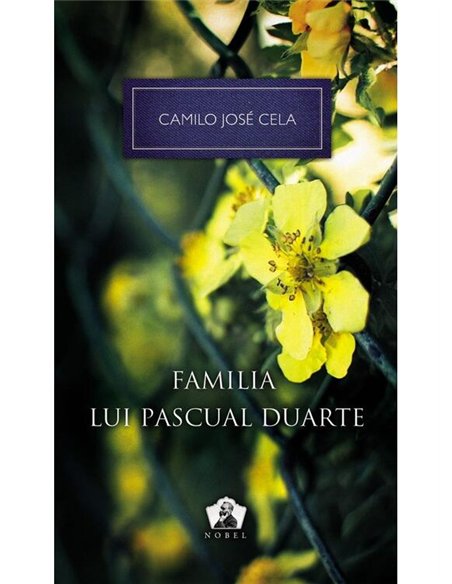 Familia lui Pascual Duarte - Colectia Nobel - Camilo Jose Cela | Editura Art [cartonata]