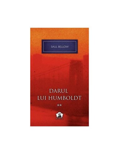 Darul lui Humboldt 2 - Colectia Nobel - Saul Bellow | Editura Art [cartonata]