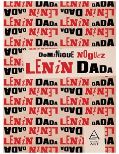 Lenin Dada - Dominique Noguez | Editura Art [necartonata]
