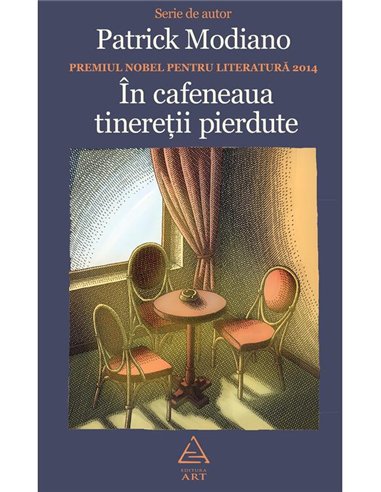 In cafeneaua tineretii pierdute - Patrick Modiano | Editura ART [cartonata]