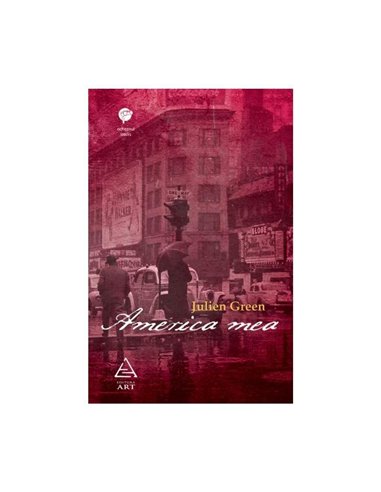America mea - Julien Green | Editura Art [necartonata]
