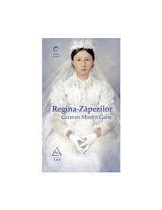 Regina-Zapezilor - Carmen Martin Gaite | Editura Art [necartonata]
