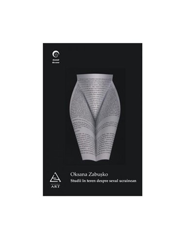 Studii in teren despre sexul ucrainean - Oksana Zabusko | Editura Art [necartonata]
