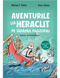 Aventurile lui Heraclit pe taramul filozofiei - Michael Patton | Humanitas Junior