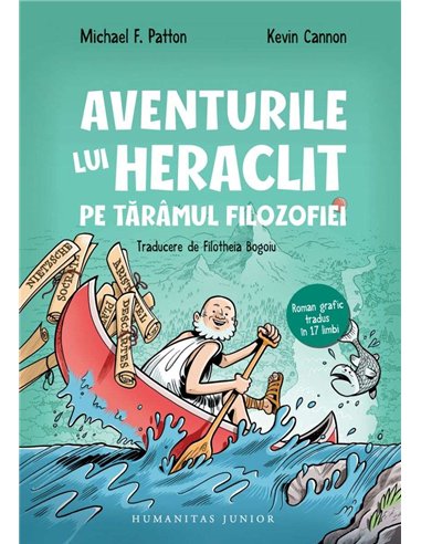 Aventurile lui Heraclit pe taramul filozofiei - Michael Patton | Humanitas Junior