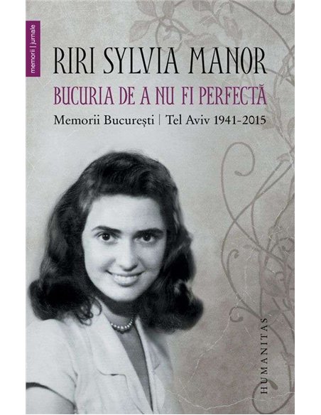 Bucuria de a nu fi perfecta - Riri Sylvia Manor | Humanitas