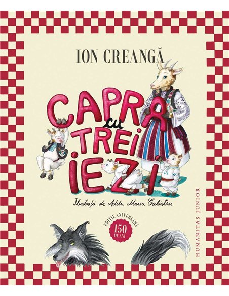 Capra cu trei iezi - Ion Creanga | Humanitas Junior [cartonata]