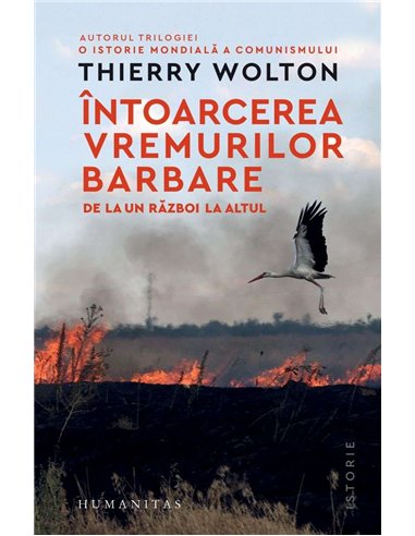 Intoarcerea vremurilor barbare - Thierry Wolton | Humanitas