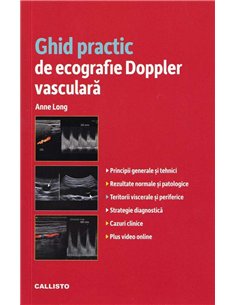 Ghid practic de ecografie Doppler vasculara + online - Anne Long | Callisto