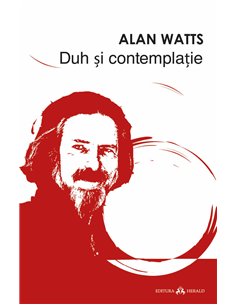 Duh si Contemplatie - Alan Watts | Herald