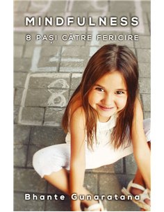 Mindfulness - 8 pasi catre fericire - Bhante Henepola Gunaratana | Herald