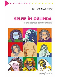 Selfie in oglinda - Cand femeia devine mama - Raluca Marchis | Herald