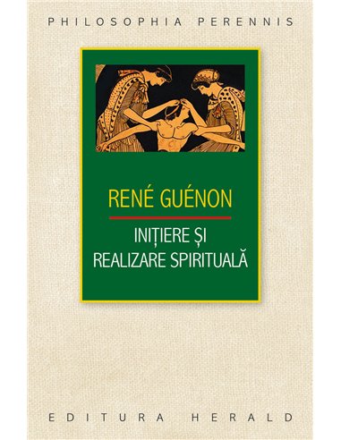 Initiere si realizare spirituala - Rene Guenon | Herald