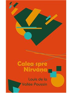 Calea spre Nirvana - Louis De La Vallee Poussin | Herald