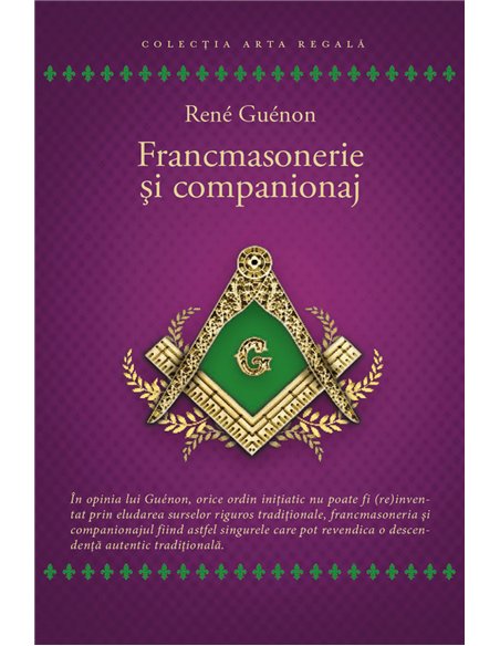 Francmasonerie si companionaj - Rene Guenon | Herald